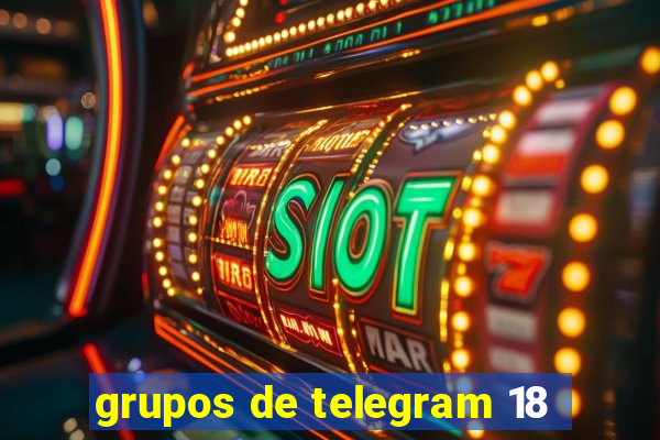 grupos de telegram 18